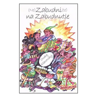 (Ne)Zabudni(te) na Zabudnutie - Ondrej Klenovský