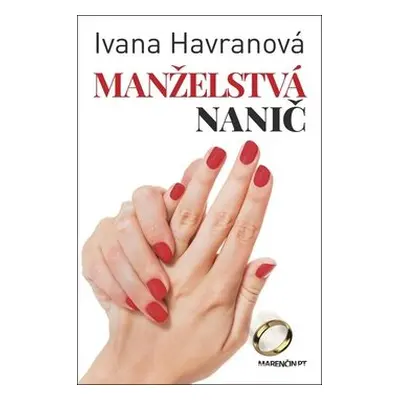 Manželstvá nanič - Ivana Havranová