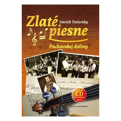 Zlaté piesne Púchovskej doliny + CD - Imrich Tatiersky