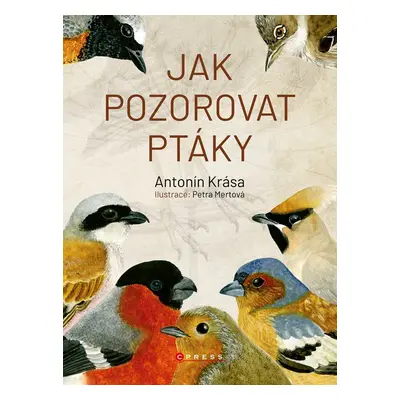 Jak pozorovat ptáky - Antonín Krása