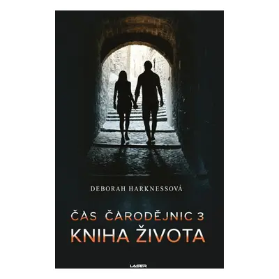 Čas čarodějnic 3: Kniha života - Deborah Harkness