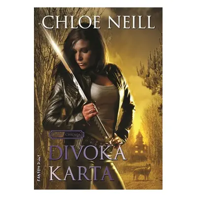 Upíři z Chicaga 9 - Divoká karta - Chloe Neill