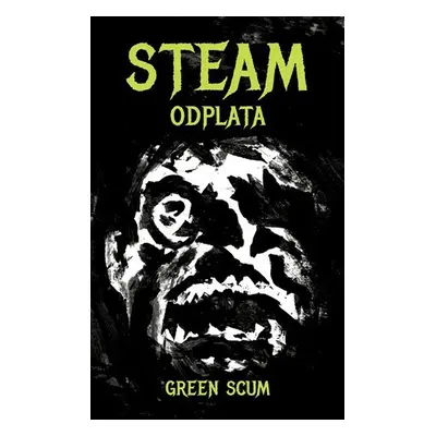 Steam - Odplata - Green Scum