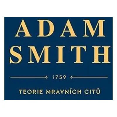 Teorie mravních citů - Adam Smith