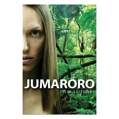 Jumaroro - Sylva Lauerová