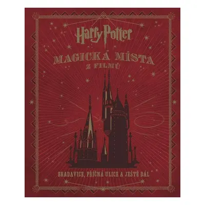 Harry Potter - Magická místa z filmů - Jody Revenson