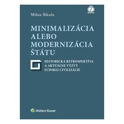 Minimalizácia alebo modernizácia štátu - Milan Šikula