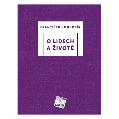 O lidech a životě - František Koukolík