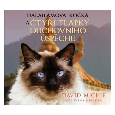 Dalajlamova kočka a čtyři tlapky duchovního úspěchu - CDmp3 (Čte Ivana Jirešová) - David Michie