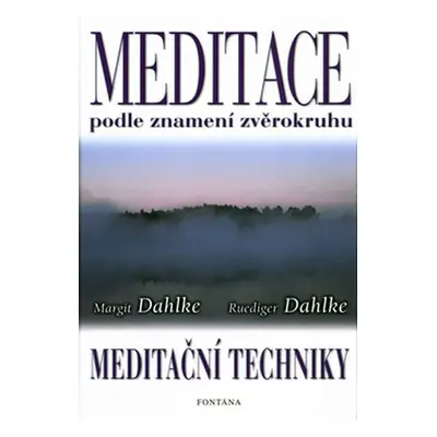 Meditace podle znamení zvěrokruhu - Margit Dahlke