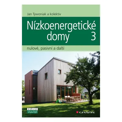 Nízkoenergetické domy 3 - nulové, pasivní a další - Jan Tywoniak