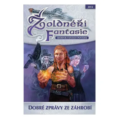 Žoldnéři fantasie 3 - Dobré zprávy ze záhrobí - Různí