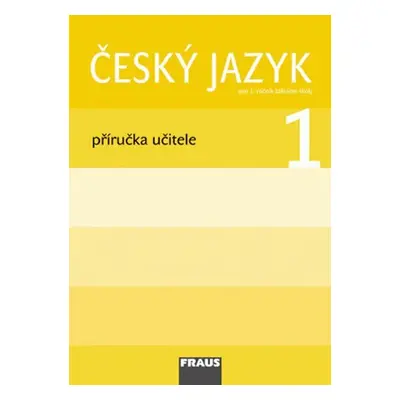 Český jazyk/Čítanka 1 pro ZŠ - Příručka učitele - Kolektiv autorů