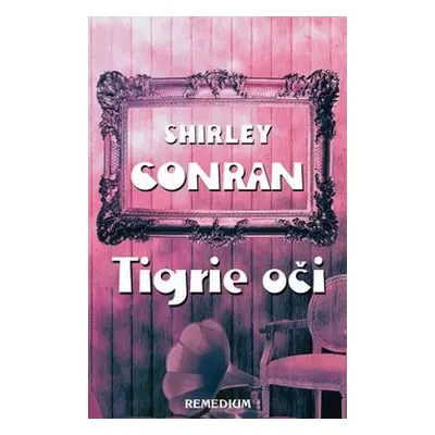 Tigrie oči - Shirley Conran