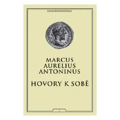 Hovory k sobě - Antoninus Marcus Aurelius