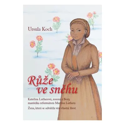 Růže ve sněhu - Ursula Koch