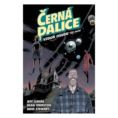 Černá palice 3 - Vzdor osudu, část první - Jeff Lemire