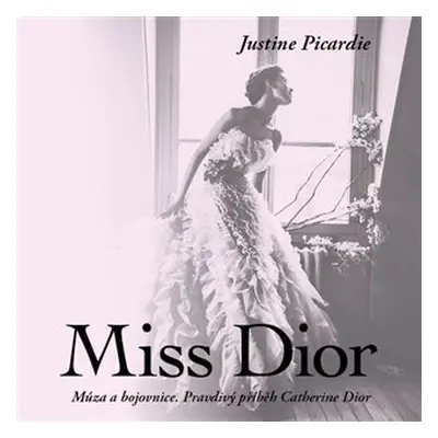 Miss Dior Múza a bojovnice. Pravdivý příběh Catherine Dior - CDmp3 (Čte Martina Hudečková) - Jus