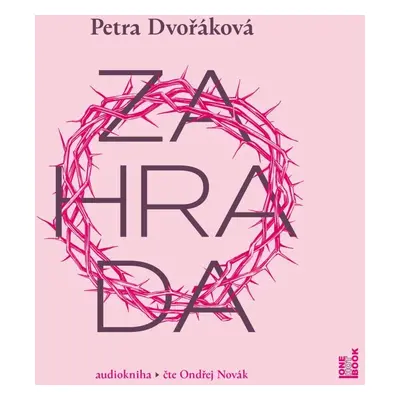 Zahrada - CDmp3 (Čte Ondřej Novák) - Petra Dvořáková