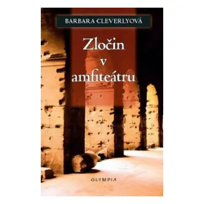 Zločin v amfiteátru - Barbara Cleverly