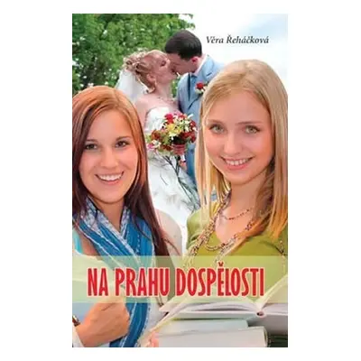 Na prahu dospělosti - Věra Řeháčková