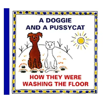 A Doggie and a Pussycat - How they were washing the Floor - Josef Čapek