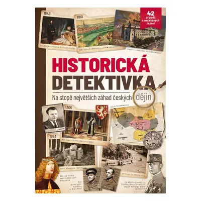 Historická detektivka - Na stopě největších záhad českých dějin - Kolektiv autorú