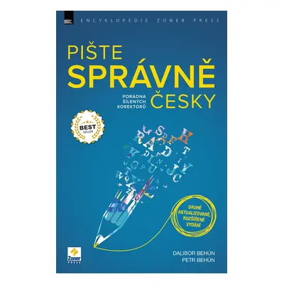 Pište správně česky - Poradna šílených korektorů, 3. vydání - Dalibor Behún