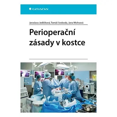 Perioperační zásady v kostce - Jaroslava Jedličková