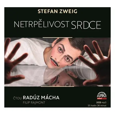 Netrpělivost srdce - 2 CDmp3 (Čte Radúz Mácha a Filip Rajmont) - Stefan Zweig