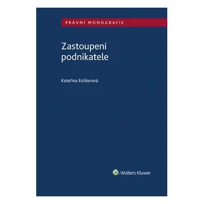 Zastoupení podnikatele - Kateřina Eichlerová