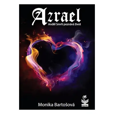 Azrael - Anděl Smrti poznává život - Monika Bartošová