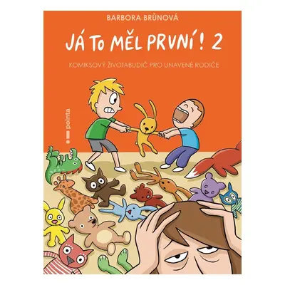 Já to měl první! 2 - Komiksový životabudič pro unavené rodiče - Barbora Brůnová