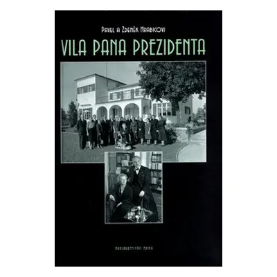 Vila pana prezidenta - Pavel Hrabica