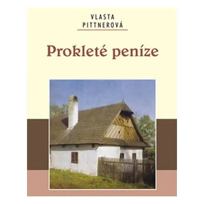 Prokleté peníze, 1. vydání - Vlasta Pittnerová