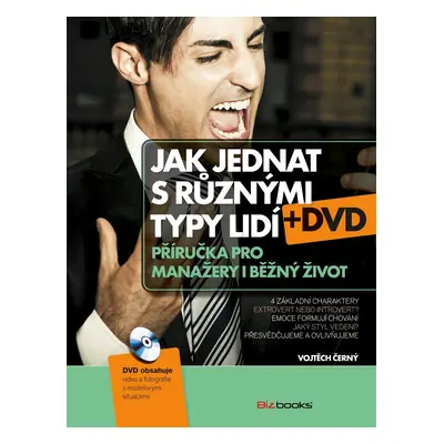 Jak jednat s různými typy lidí - Příručka pro manažery i pro běžný život + DVD - Vojtěch Černý