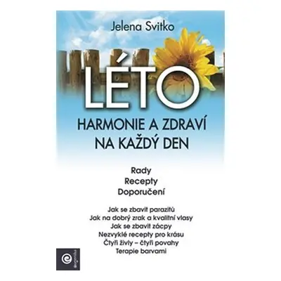 Léto - Harmonie a zdraví na každý den - Jelena Svitko