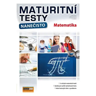 Maturitní testy nanečisto Matematika, 2. vydání - kolektiv autorů