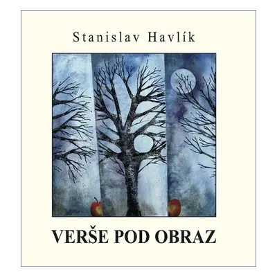 Verše pod obraz - Stanislav Havlík