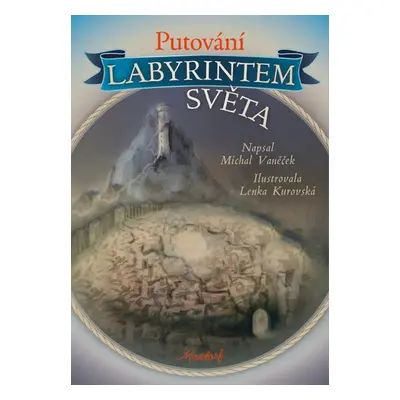 Putování labyrintem světa - Michal Vaněček