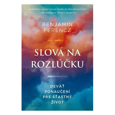 Slová na rozlúčku - Benjamin Ferencz; Nadia Khomami