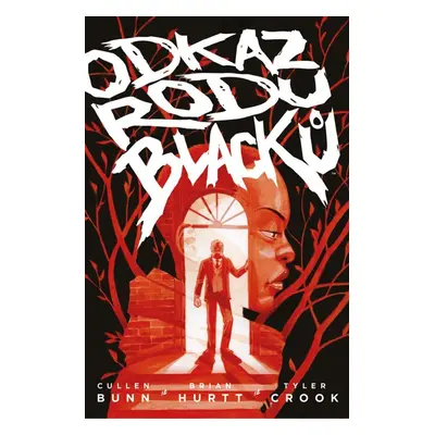 Odkaz rodu Blacků 1 - Cullen Bunn