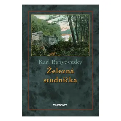 Železná studnička - Karl Benyovszky