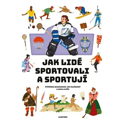 Jak lidé sportovali a sportují - Štěpánka Sekaninová