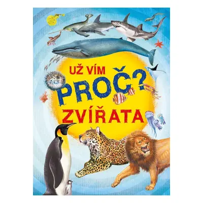 Už vím proč? Zvířata, 1. vydání