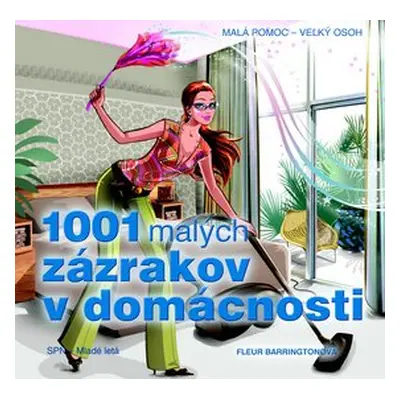 1001 malých zázrakov v domácnosti - Fleur Barrington