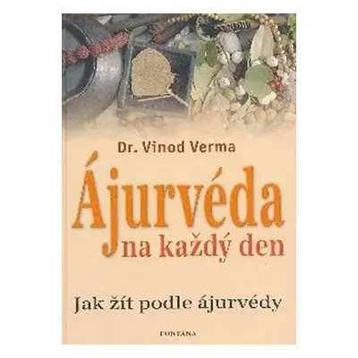 Ájurvéda na každý den - Vinod Verma