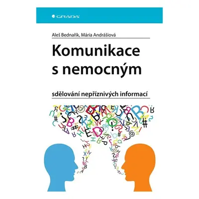 Komunikace s nemocným - sdělování nepříznivých informací - Aleš Bednařík