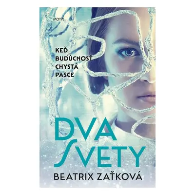 Dva svety - Beatrix Zaťková