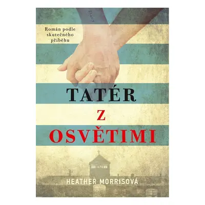 Tatér z Osvětimi (váz.), 3. vydání - Morris Heather